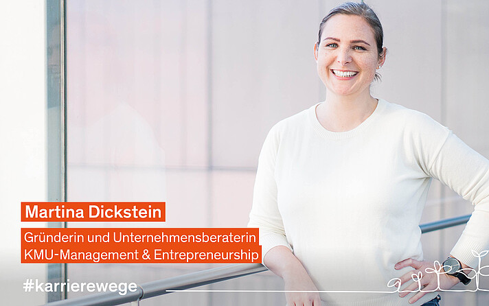 Martina Dickstein hat nach dem Studium eine Unternehmensberatung gegründet